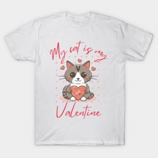 my cat is my valentine T-Shirt